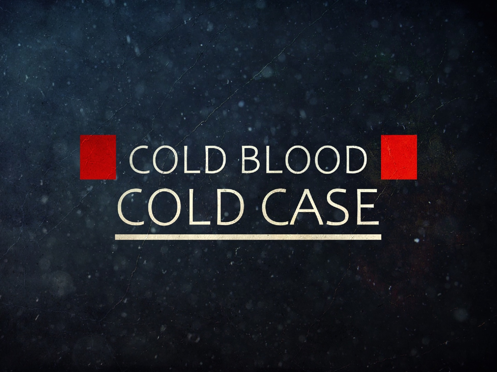 Cold Blood Cold Case